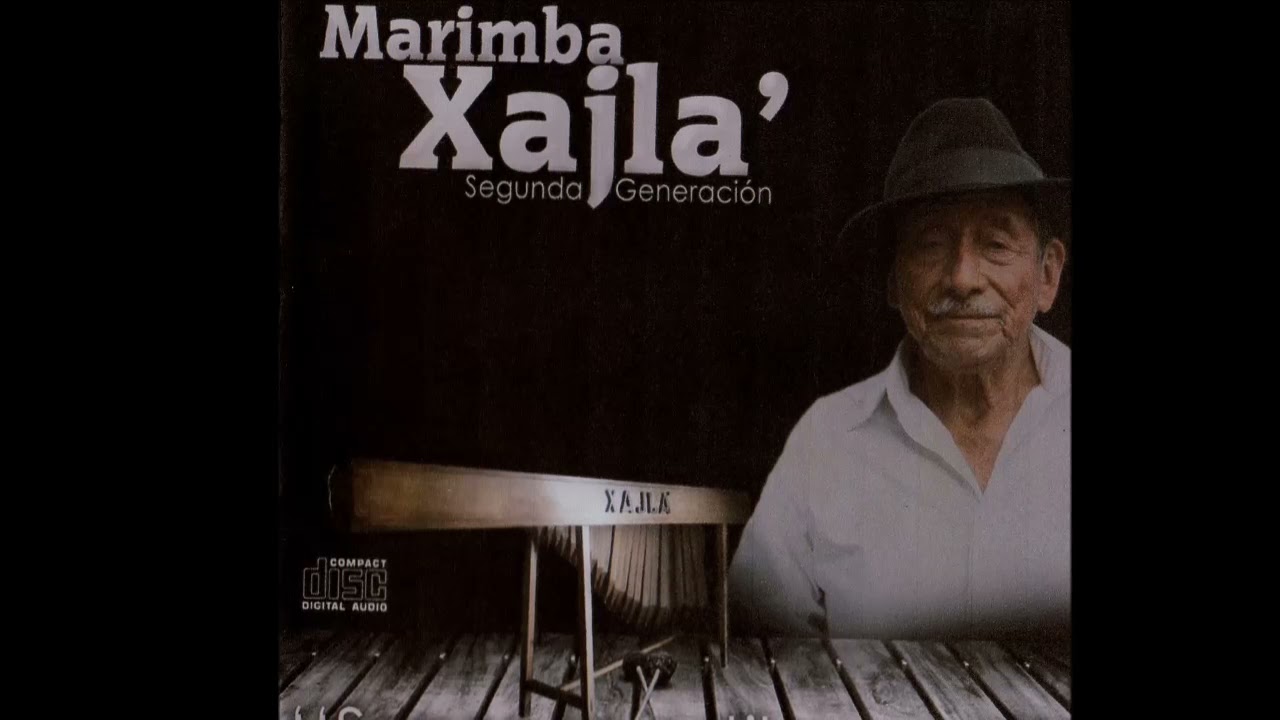 Marimba Xajla' Segunda Generación - Sones en estilo Mam Vol. 3