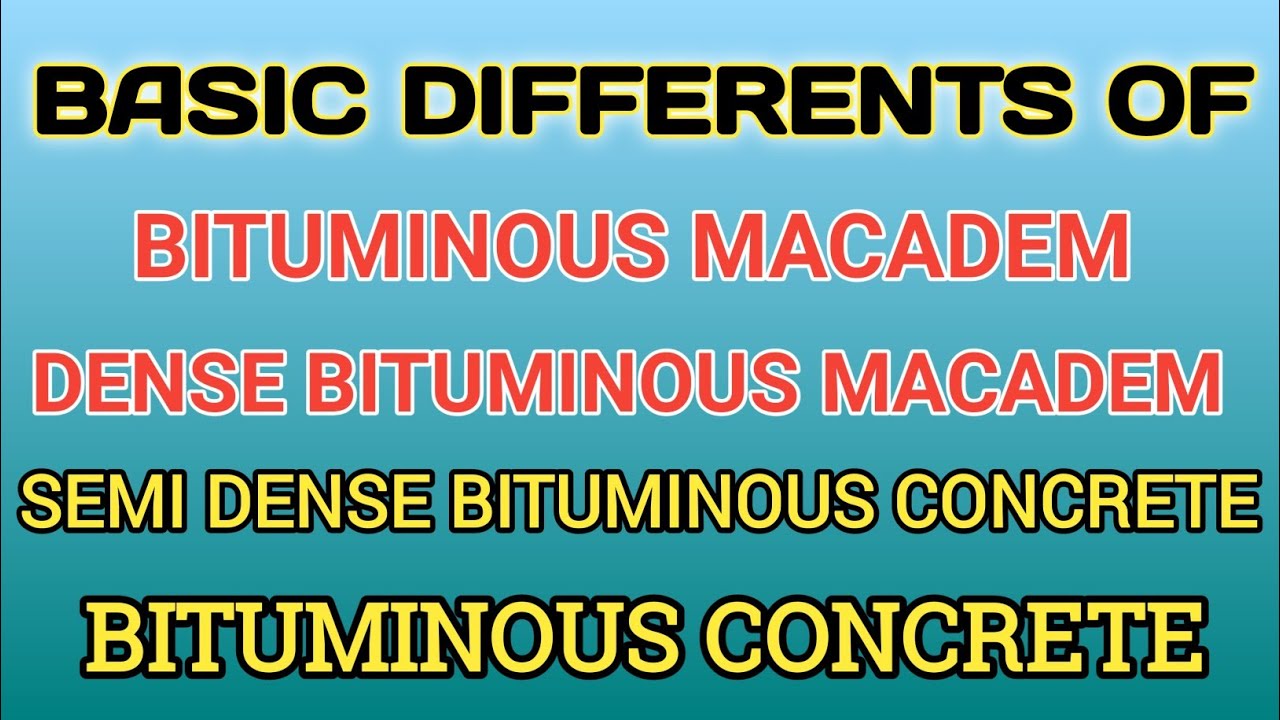 BITUMINOUS MACADEM_DENSE BITUMINOUS MACADEM | SEMI DENSE BITUMINOUS CONCRETE_BITUMINOUS CONCRETE