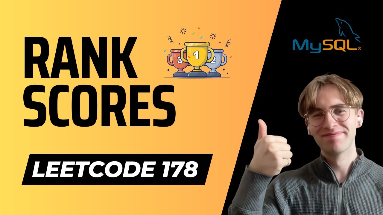 178. Rank Scores - LeetCode SQL Solution [MySQL]