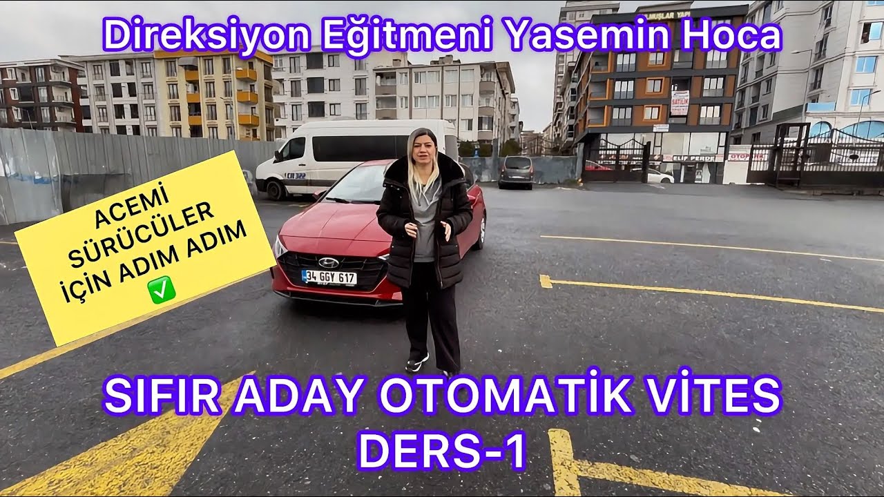 ⚠️SIFIRDAN BAŞLAYAN ADAYI 5 GÜNDE TRAFİĞE ÇIKACAK SEVİYEYE GETİRİYORUM✅ OTOMATİK VİTES 1. DERS 🚗