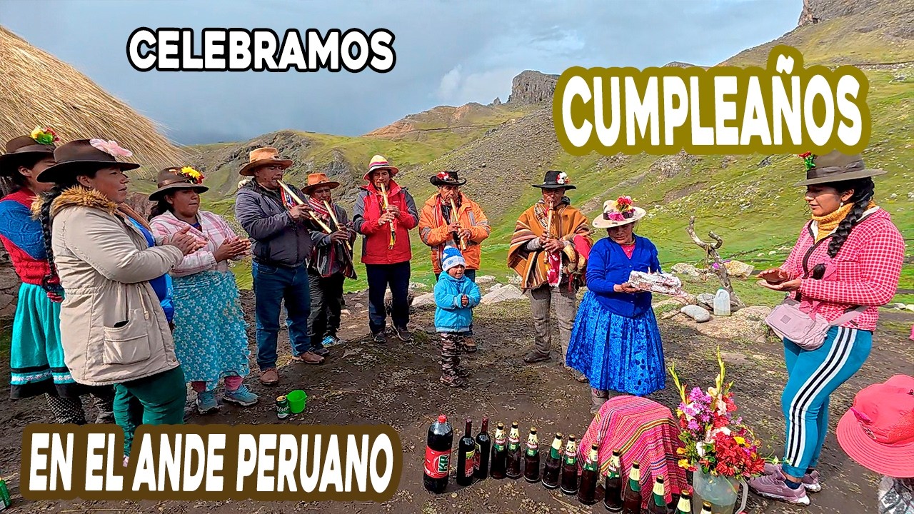 CELEBRAMOS CUMPLEAÑOS EN EL ANDE PERUANO