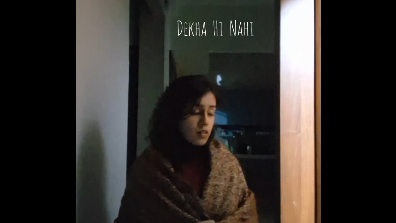 Dekha hi nahi ~ Osho Jain ( cover)