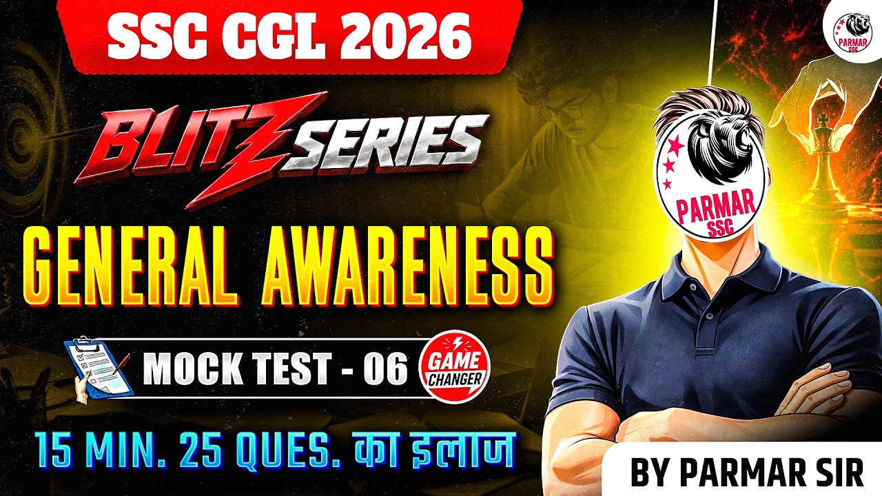 SSC CGL 2026 | BLITZ SERIES | GK LEC - 6 | GENERAL AWARENESS | BY PARMAR SIR
