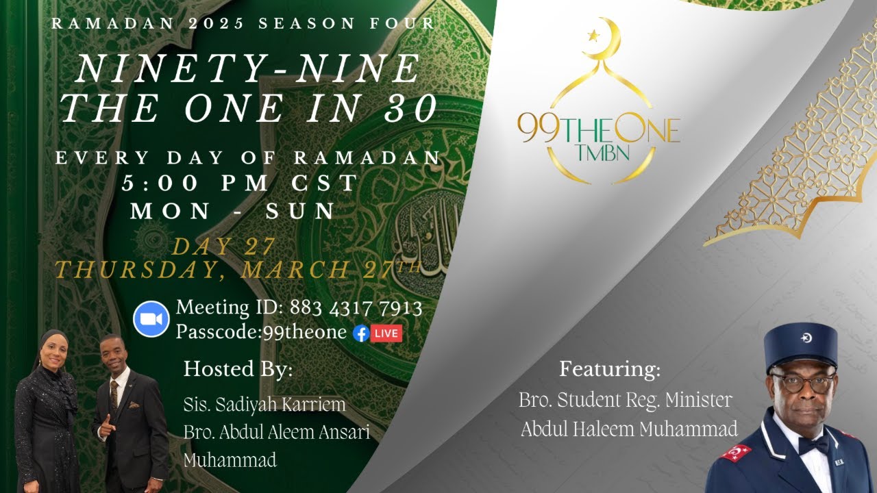 Season 4: Day 27 99 The One In 30 with Host Sis. Sadiyah Karriem and Bro.Abdul Aleem Ansari Muhammad
