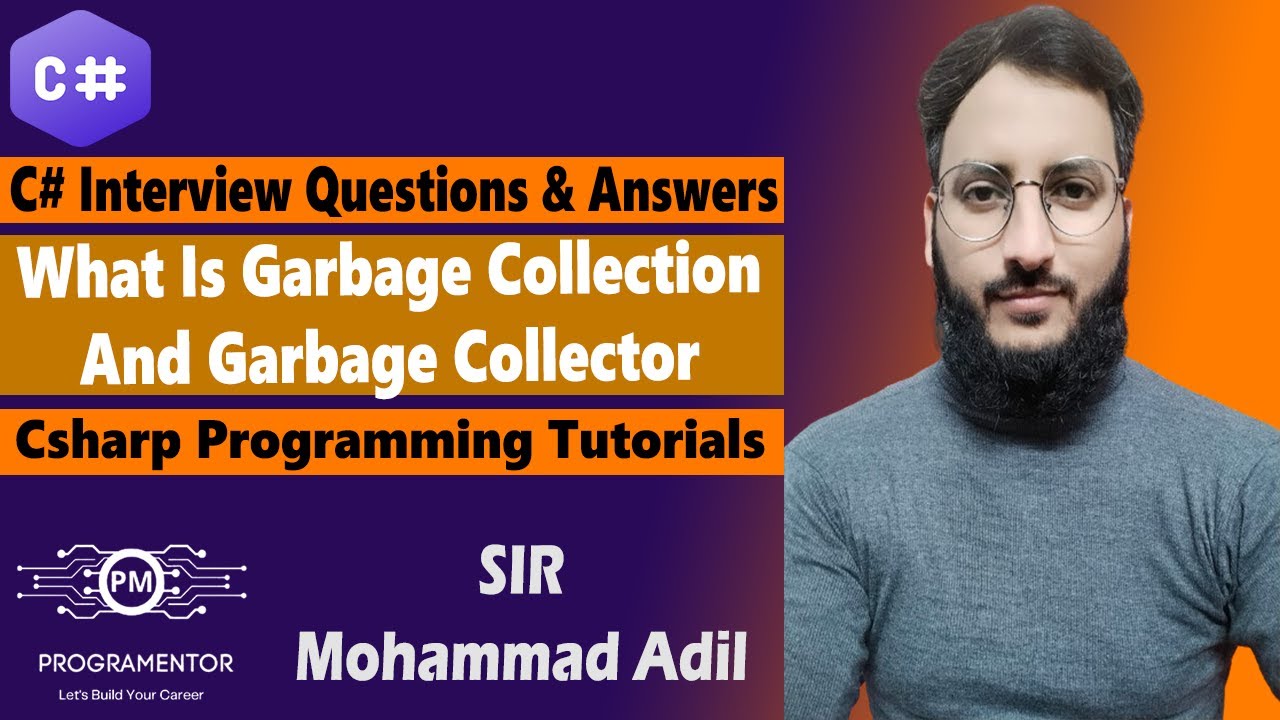Explain Garbage Collection And Garbage Collector In C# | C# Interview Questions | C# (Hindi/Urdu)