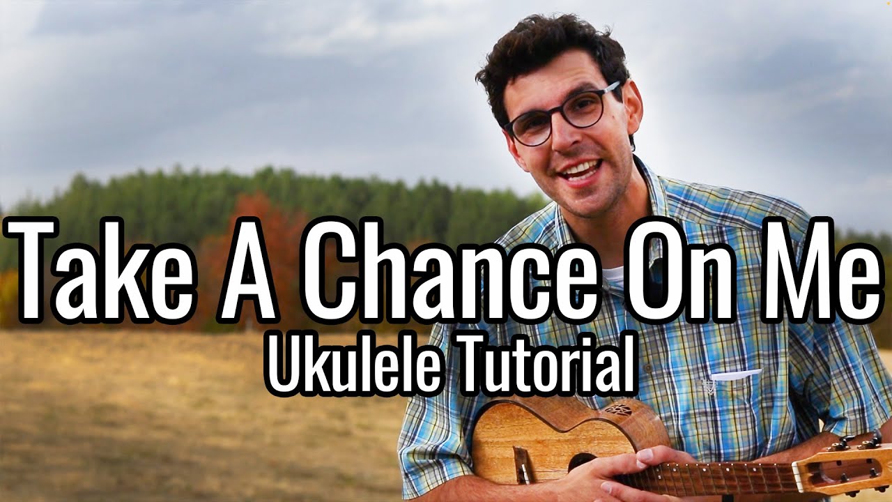ABBA - Take A Chance On Me (Ukulele Tutorial)