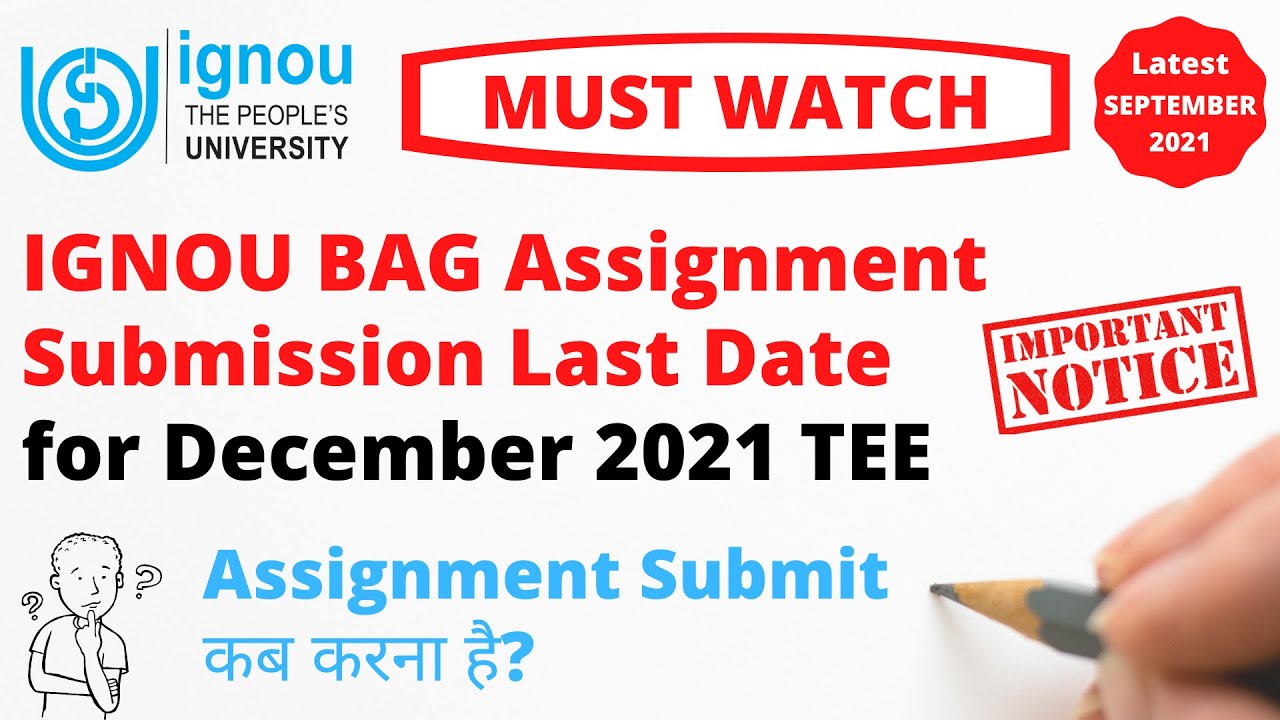 IGNOU BAG Assignment Submission Last Date for December 2021 TEE
