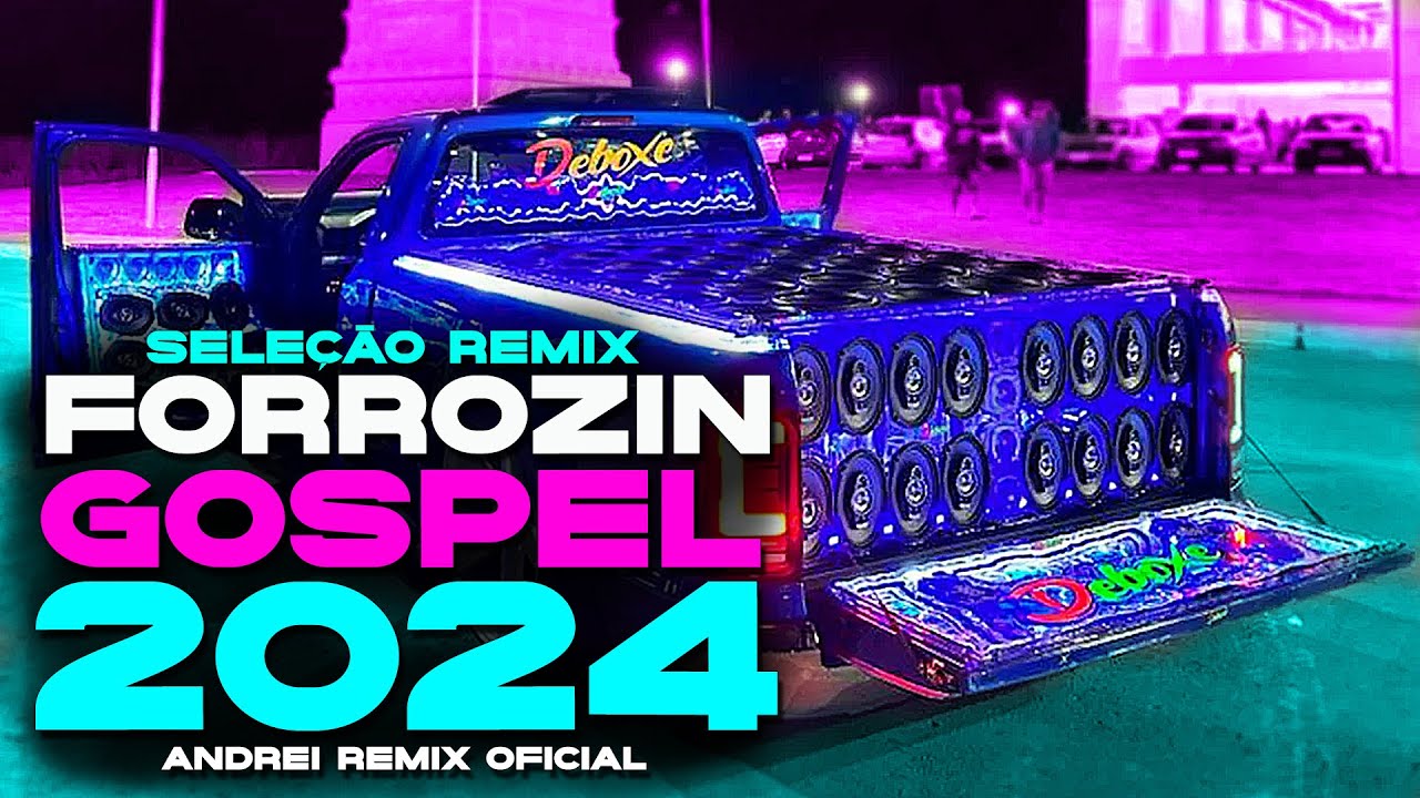 SELEÇÃO FORROZINHO GOSPEL 2024 - O MELHOR DO FORROZIN GOSPEL - PRA PAREDÃO - (ANDREI REMIX OFICIAL)