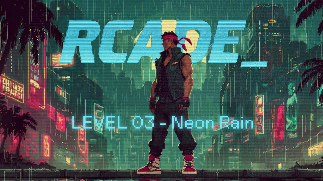 RCADE_ – Level 03: NEON RAIN | Arcade Music • 8-Bit Energy