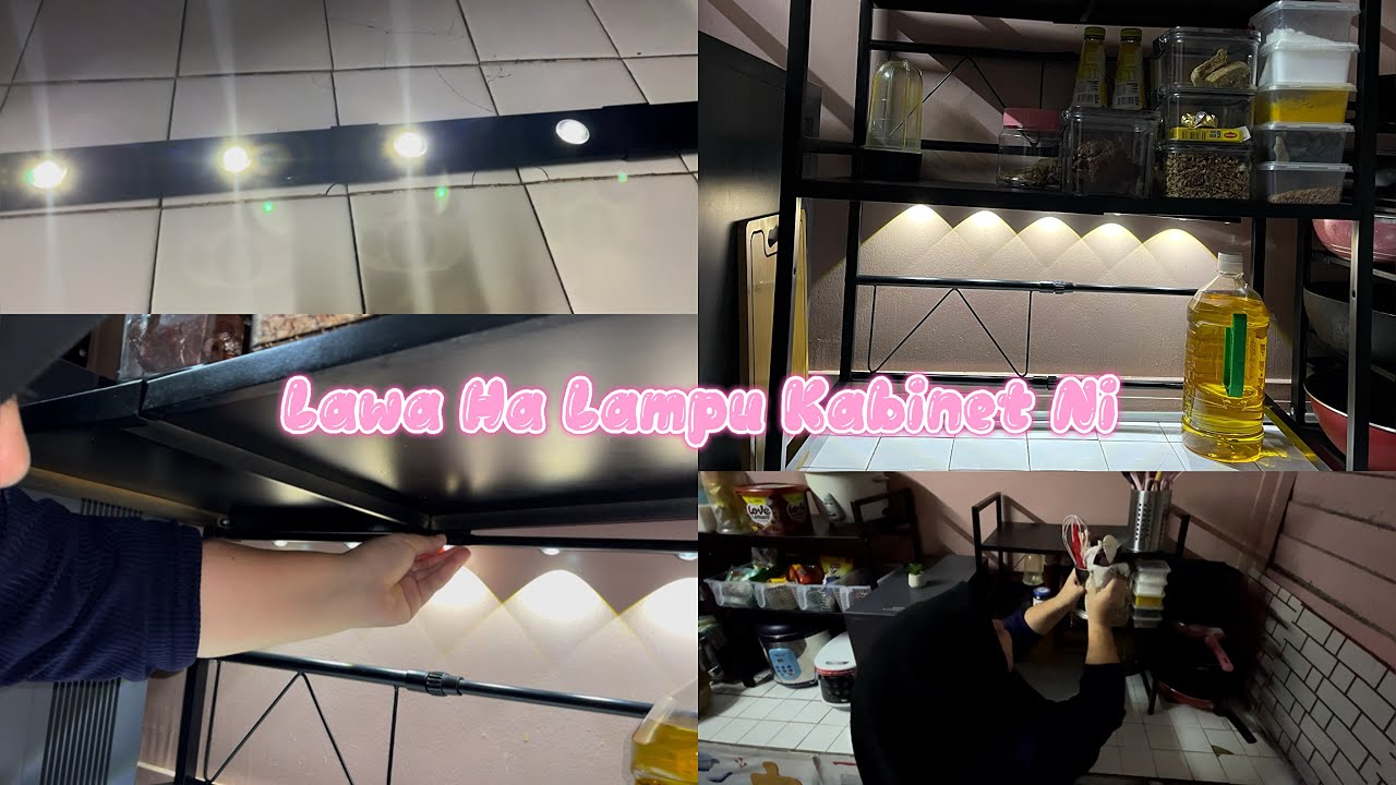 Pasang Lampu Kabinet Yang Rara Beli Dari Shopee.Eh! Lawa Ha 😁👍🏻