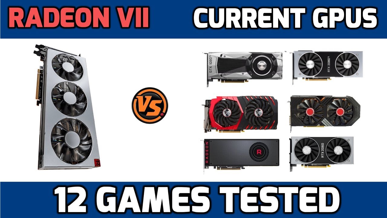 Radeon 7 Benchmarks - 12 Games tested