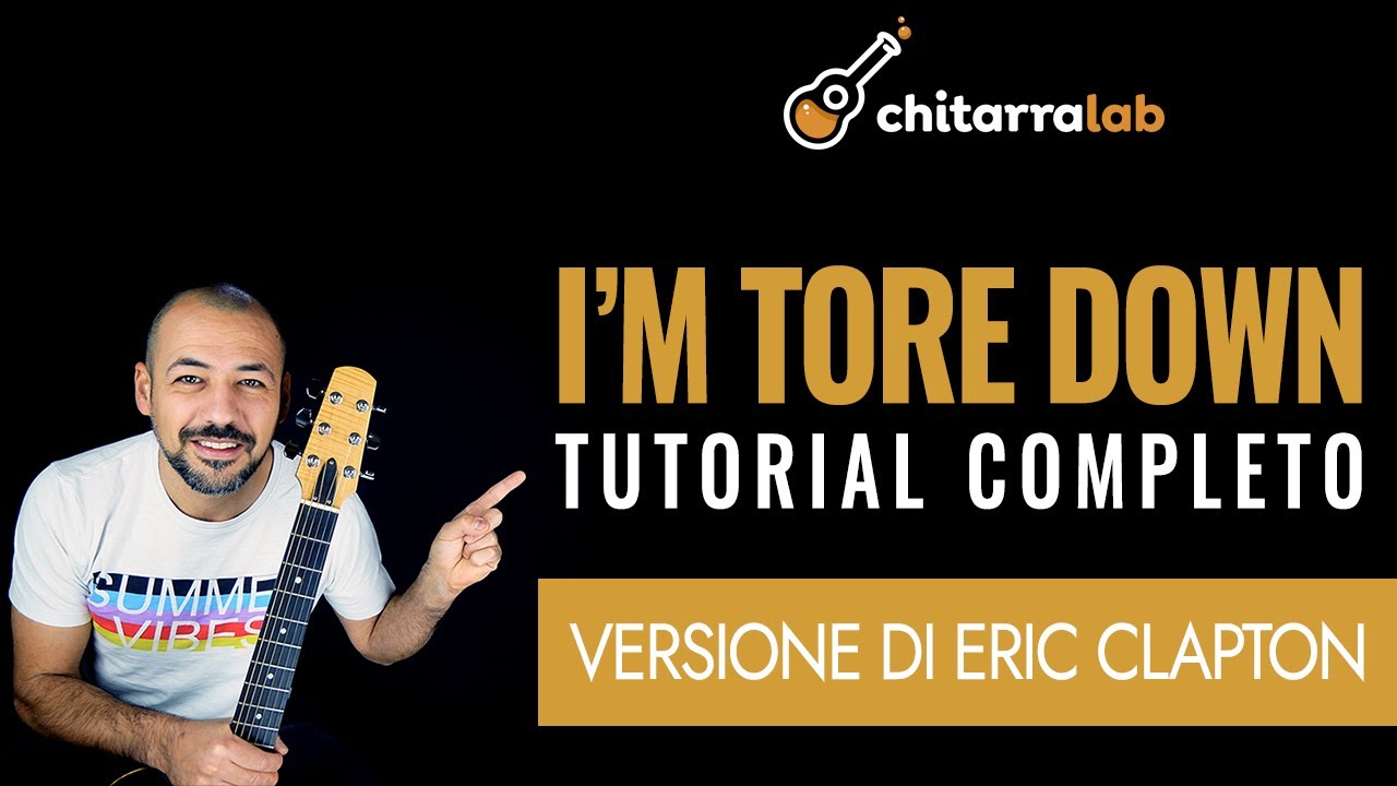 Tutorial Completo di I'm Tore Down - Versione Eric Clapton