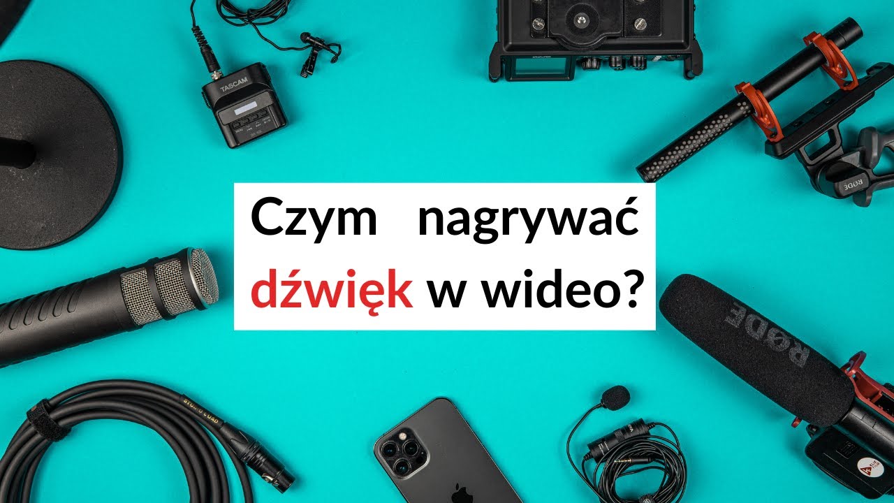 Czym nagrywać dźwięk w wideo? [POR&Oacute;WNANIE MIKROFON&Oacute;W]