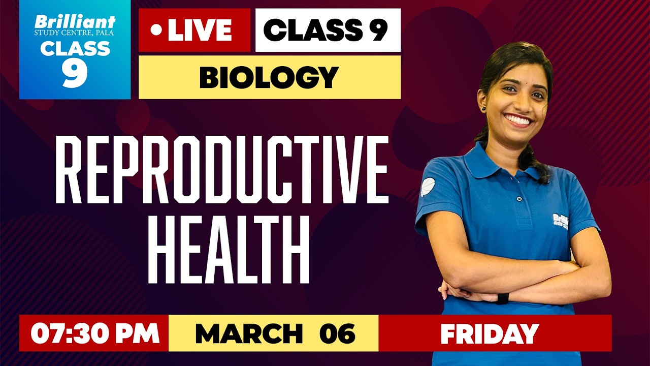 LIVE: Class 9 Biology | Reproductive Health Explained!  | Brilliant Pala