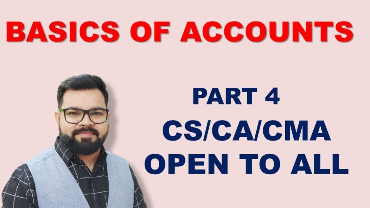 BASICS OF ACCOUNTS | PART 4