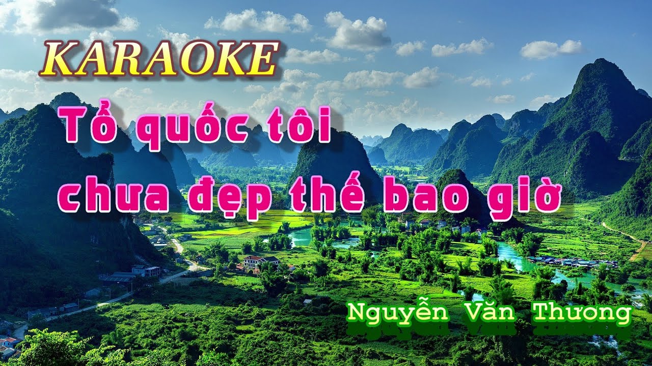 KARAOKE | TỔ QUỐC TÔI CHƯA ĐẸP THẾ BAO GIỜ | Nguyệt Hạ