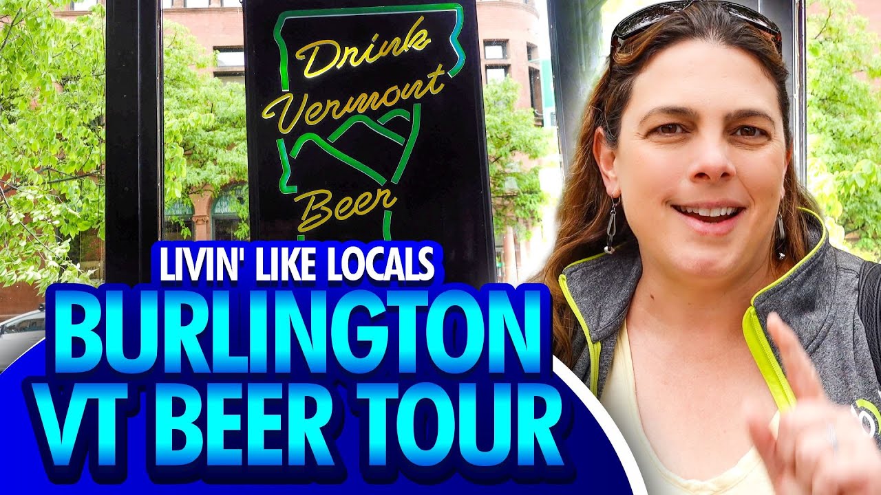Burlington VT & Beer
