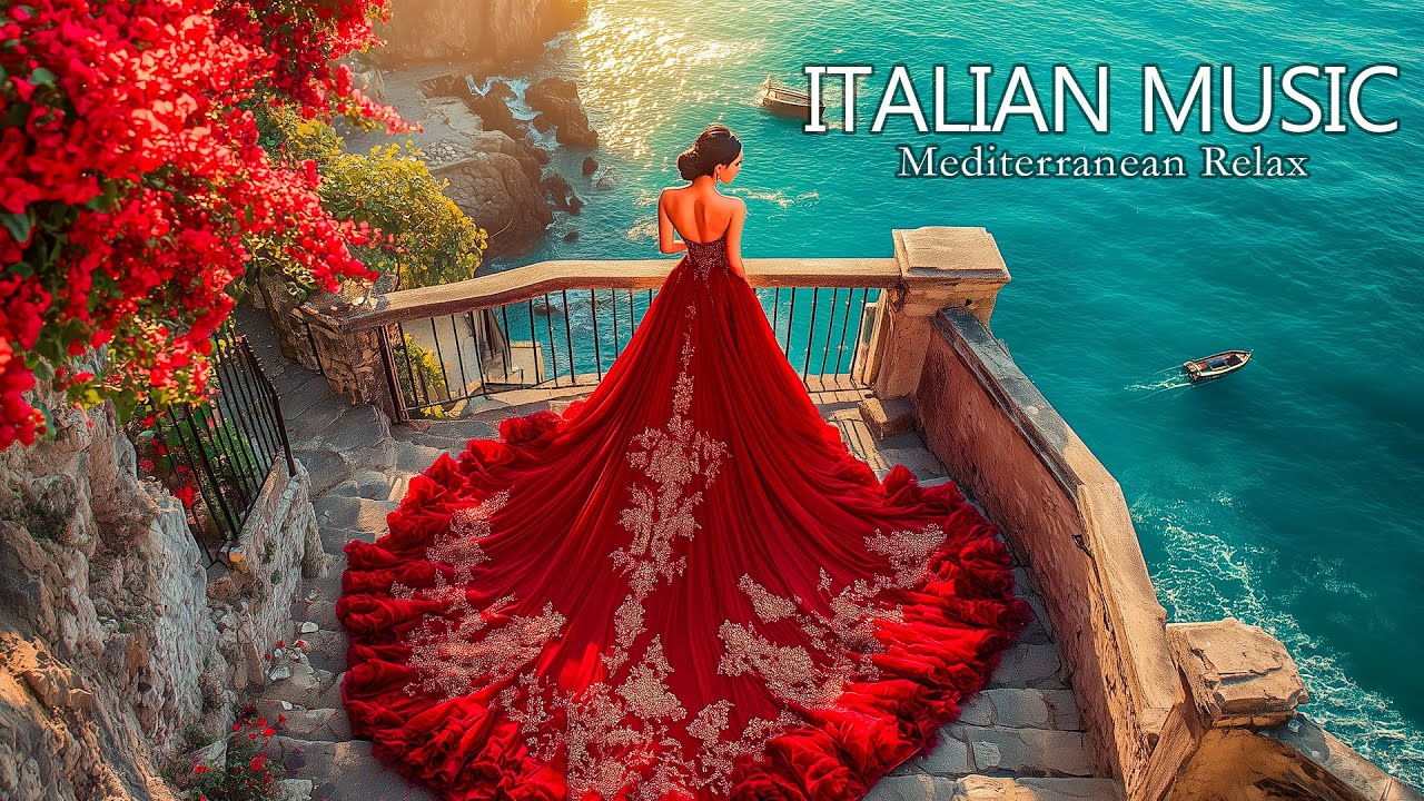 🎶 Italian Vibes & Mediterranean Music🎶Более 3 часов спокойных итальянских мелодий для путешествий 🇮🇹