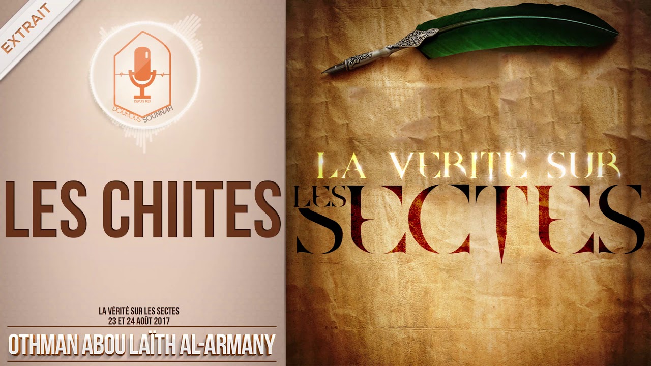 Les chiites / chiisme (oustadh Abou Laïth 'Othmân Al Armany) - Dourous-Sounnah.com