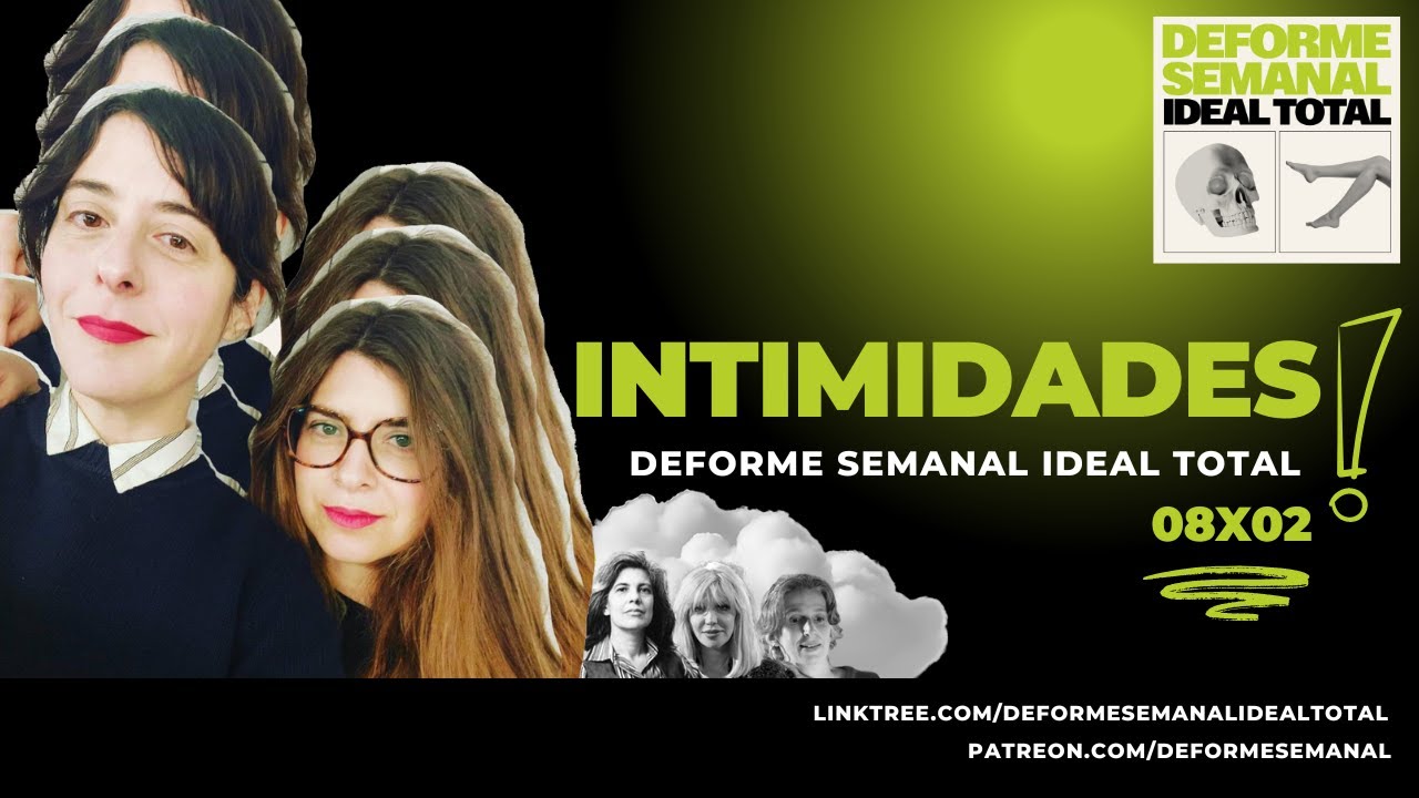 08x02 - INTIMIDADES - Deforme Semanal Ideal Total