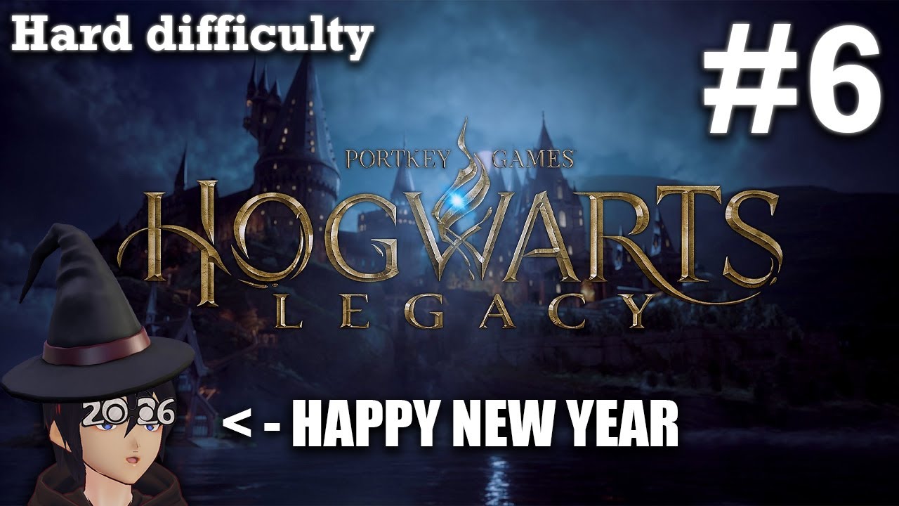 【Hogwarts Legacy #6】 happy new year~ here me being a wizard in 2026
