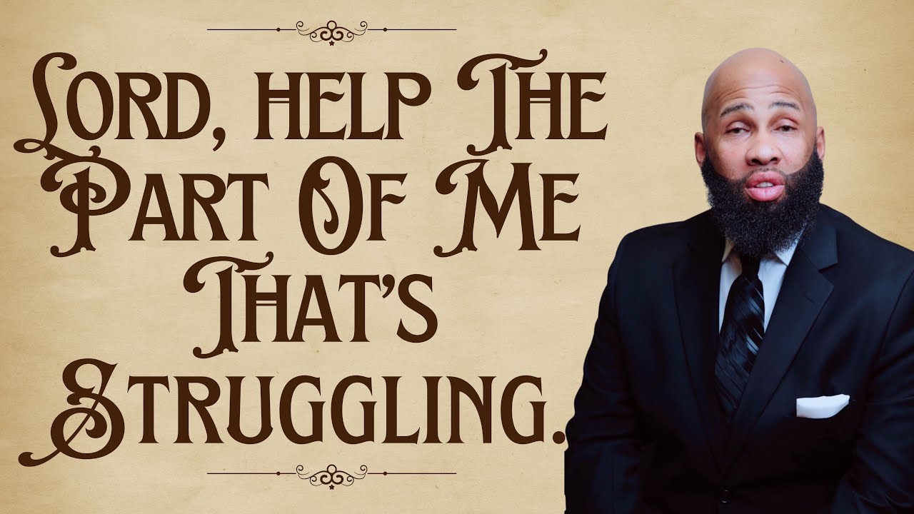 LORD, HELP THE PART OF ME THAT'S STRUGGLING | Apostle Ivory Jr. 