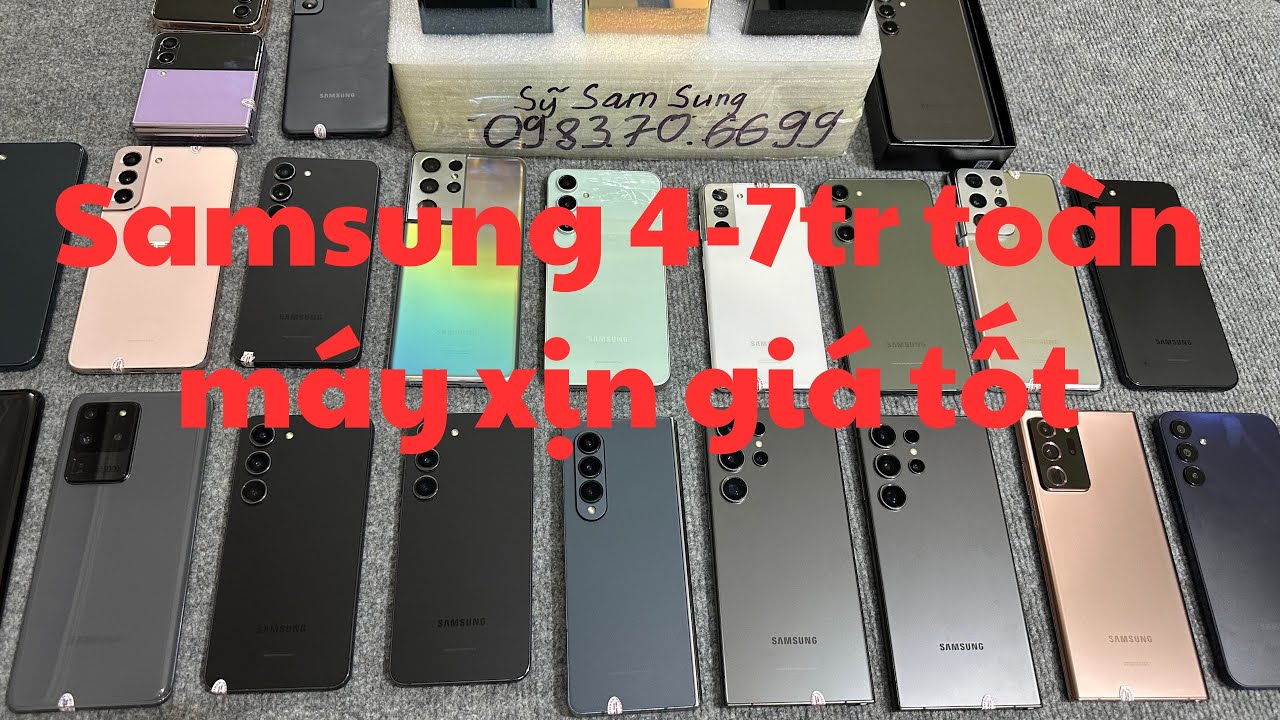 4-7tr sam sung đủ mã đời cao giá rẻ