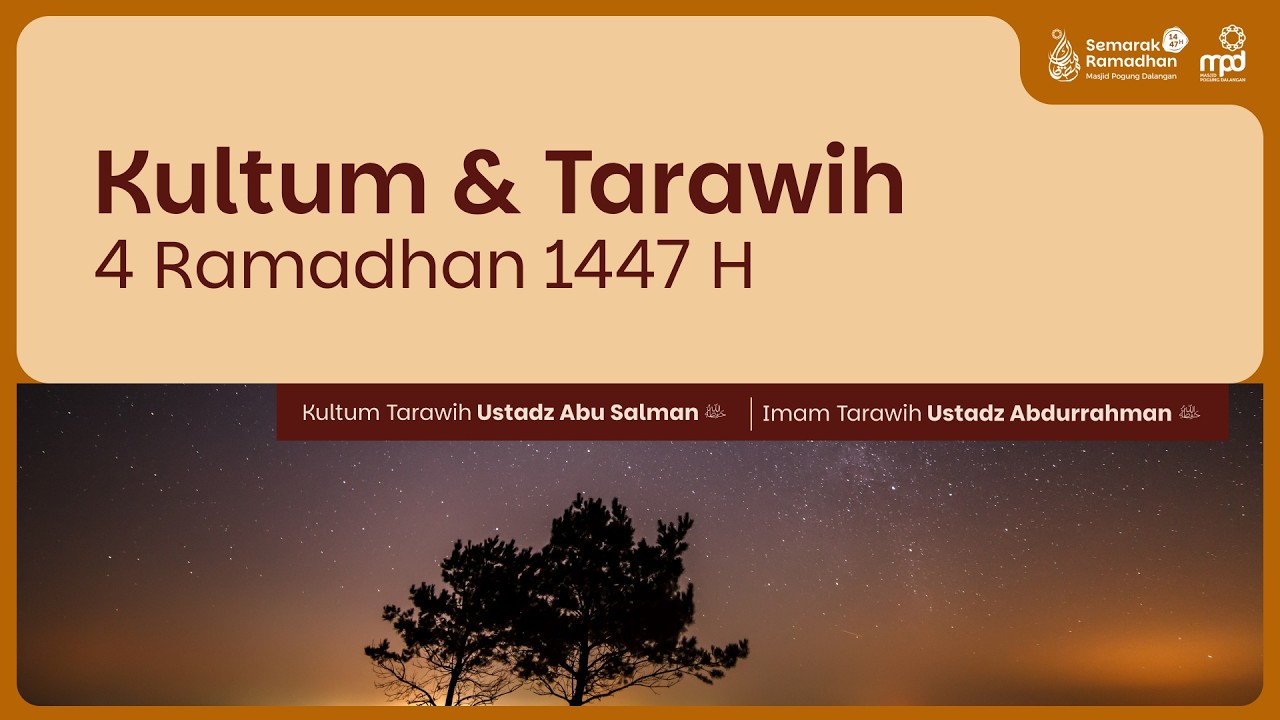 04. TARAWIH 1447 H | Kultum : Ustadz Abu Salman | Imam Tarawih : Ustadz Abdurrahman