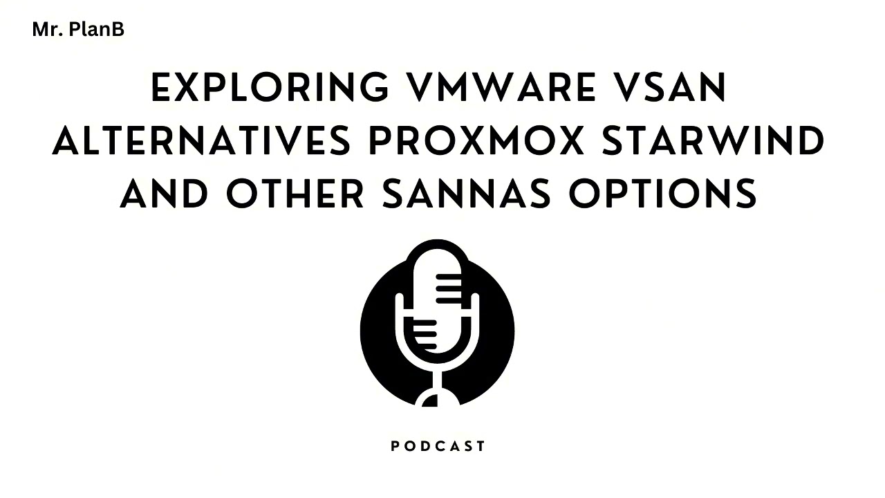 Exploring VMware VSAN Alternatives Proxmox Starwind and Other SANNAS Options