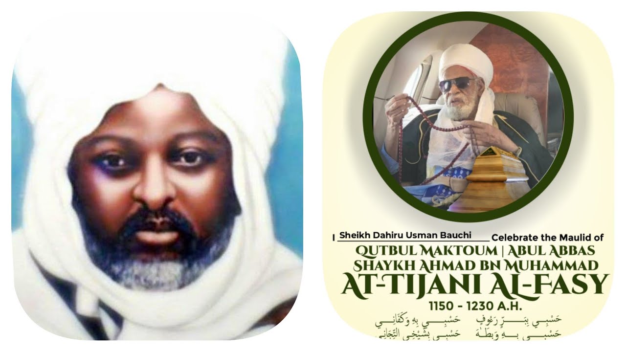Tarihin Rayuwar Mai Darikar Tijjaniyya Wato M. Sheikh Ahmad Tijjani RTA Daga M. Sheikh Dahiru Bauchi