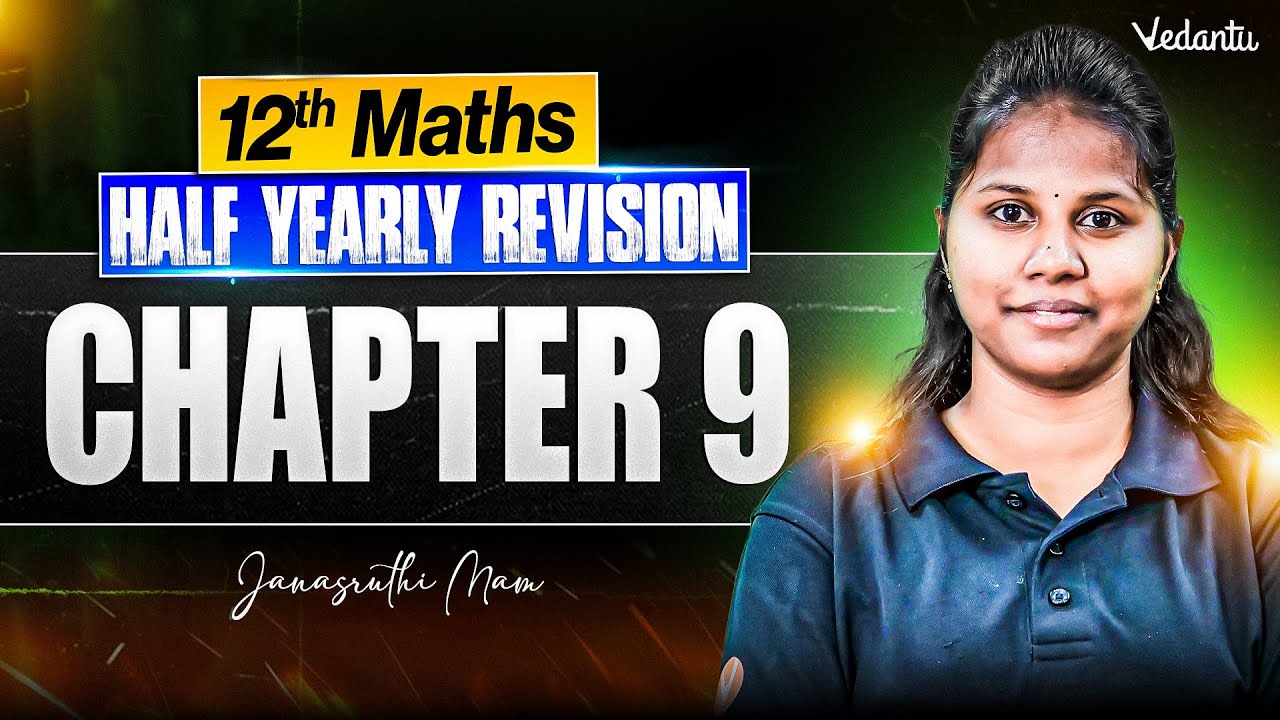 12th Maths | Chapter 9 Half Yearly Revision | Janasruthi Ma'am