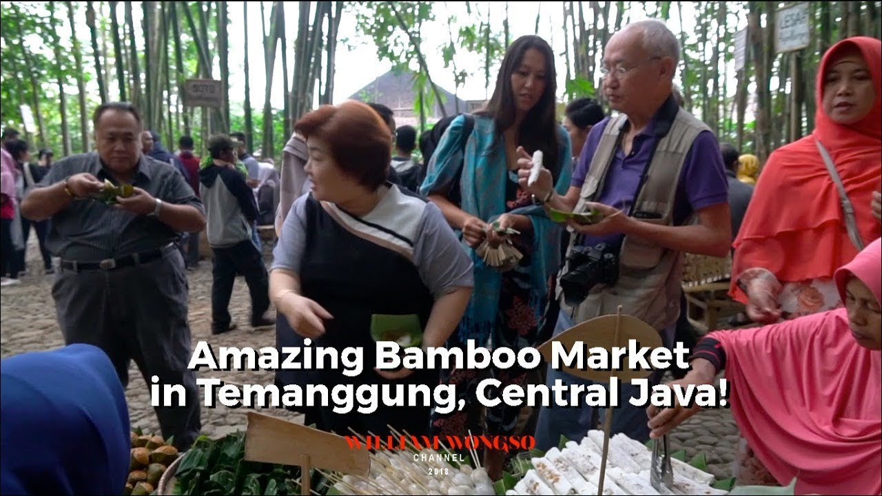 William Wongso - Pasar Papringan Temanggung | Amazing Traditional Market In Bamboo Forest