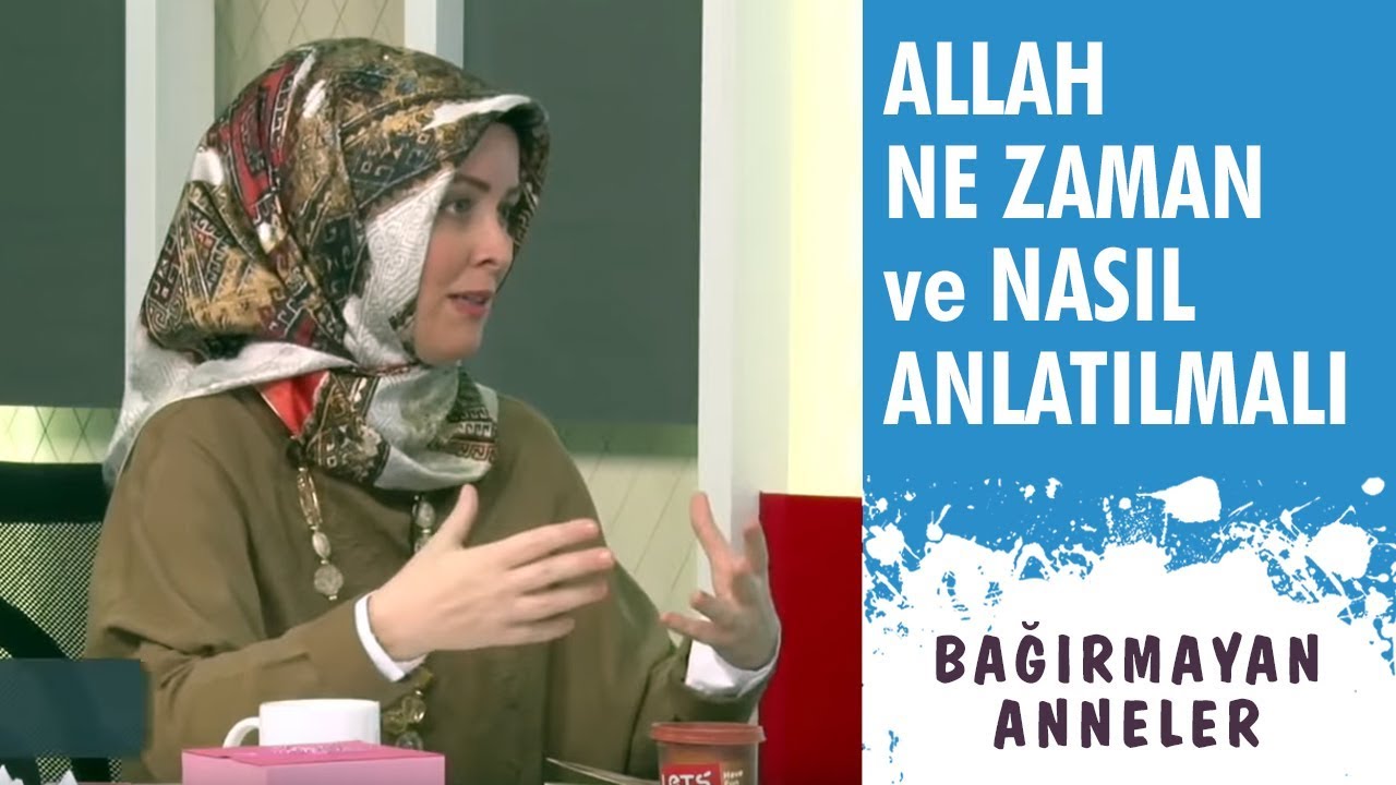 ÇOCUKLARIMIZA ALLAH’I (C.C) NE ZAMAN VE NASIL ANLATMALIYIZ?| Hatice Kübra Tongar