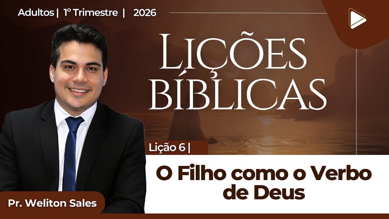 EBD Lição 6 O Filho como Verbo de Deus Aula dos Adultos CPAD 1º Trimestre 2026