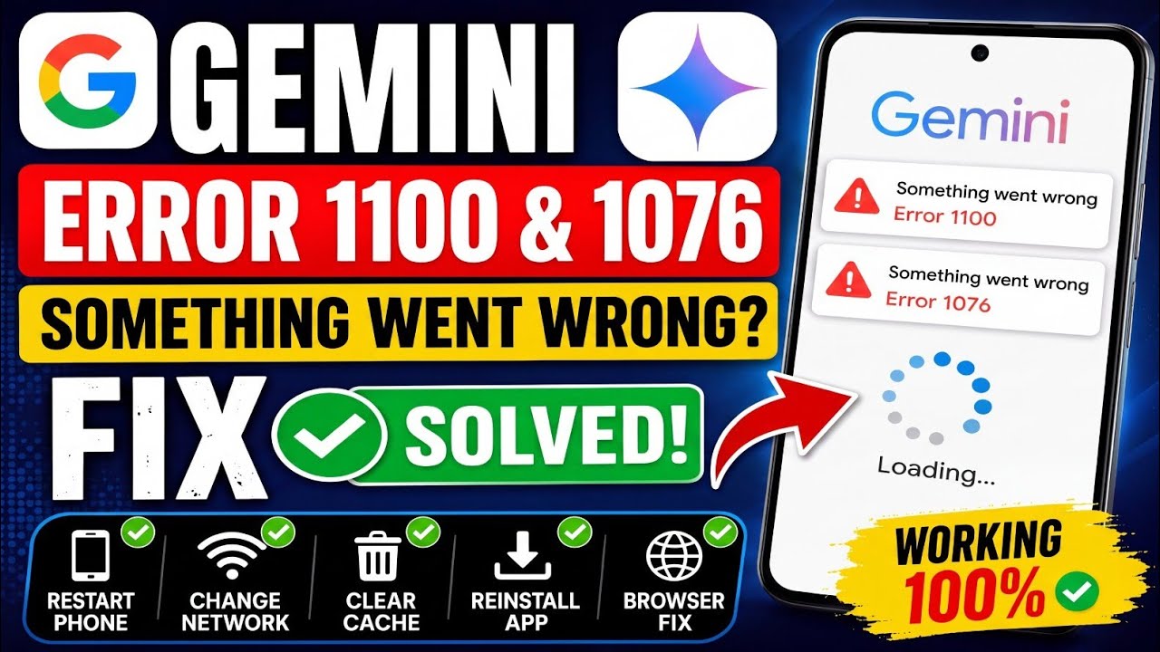 Gemini Error 1100 & 1076 Fix (2026) | Something Went Wrong & Loading Problem SOLVED