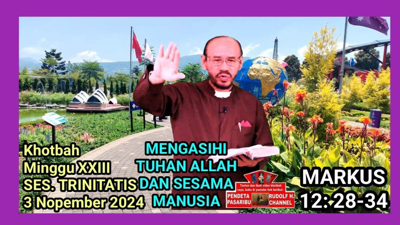 MENGASIHI TUHAN ALLAH DAN SESAMA MANUSIA – Markus 12:28-34