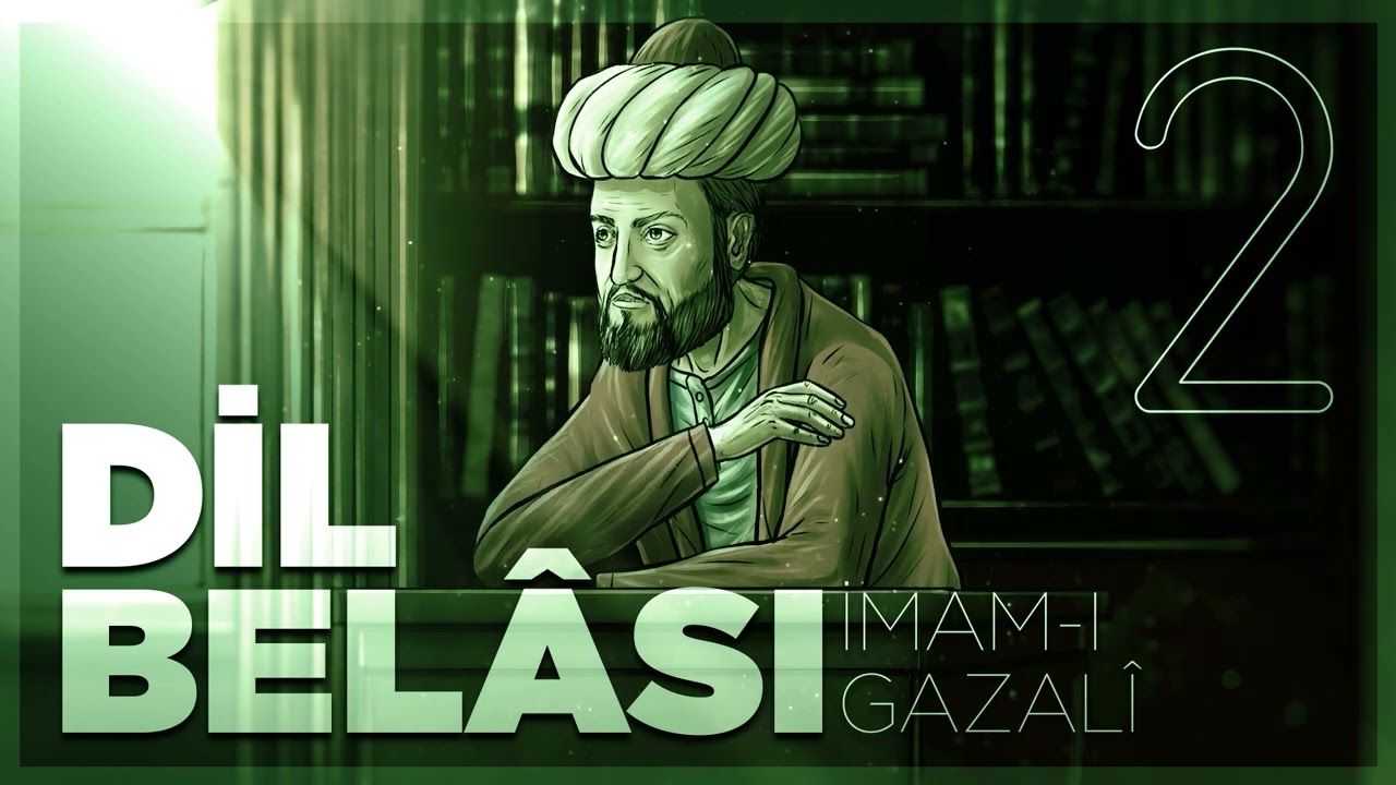 Dil Belası - İmam Gazali - Sesli kitap - 2. B&ouml;l&uuml;m