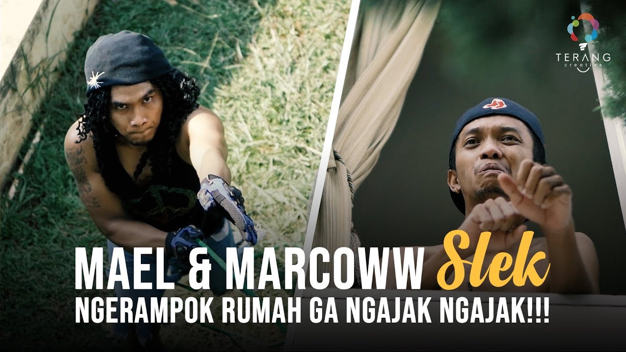 MAELL MARCOWW SLEK GARA GARA RAMPOK RUMAH GAK NGAJAK NGAJAK