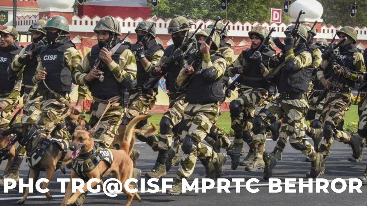 PHC TRG.@ CISF MPRTC BEHROR