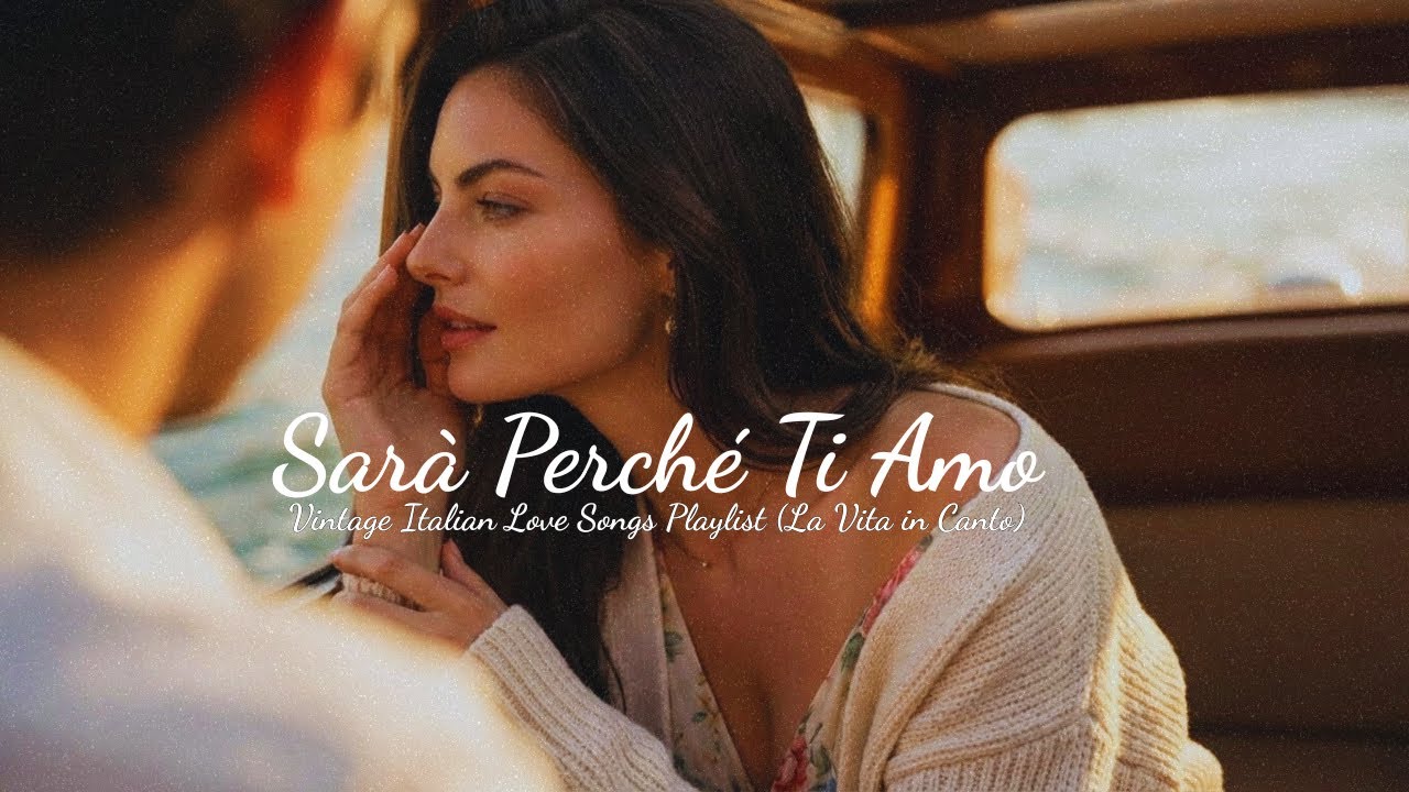 Sarà Perché Ti Amo ❤️ Vintage Italian Love Songs Playlist (La Vita in Canto)