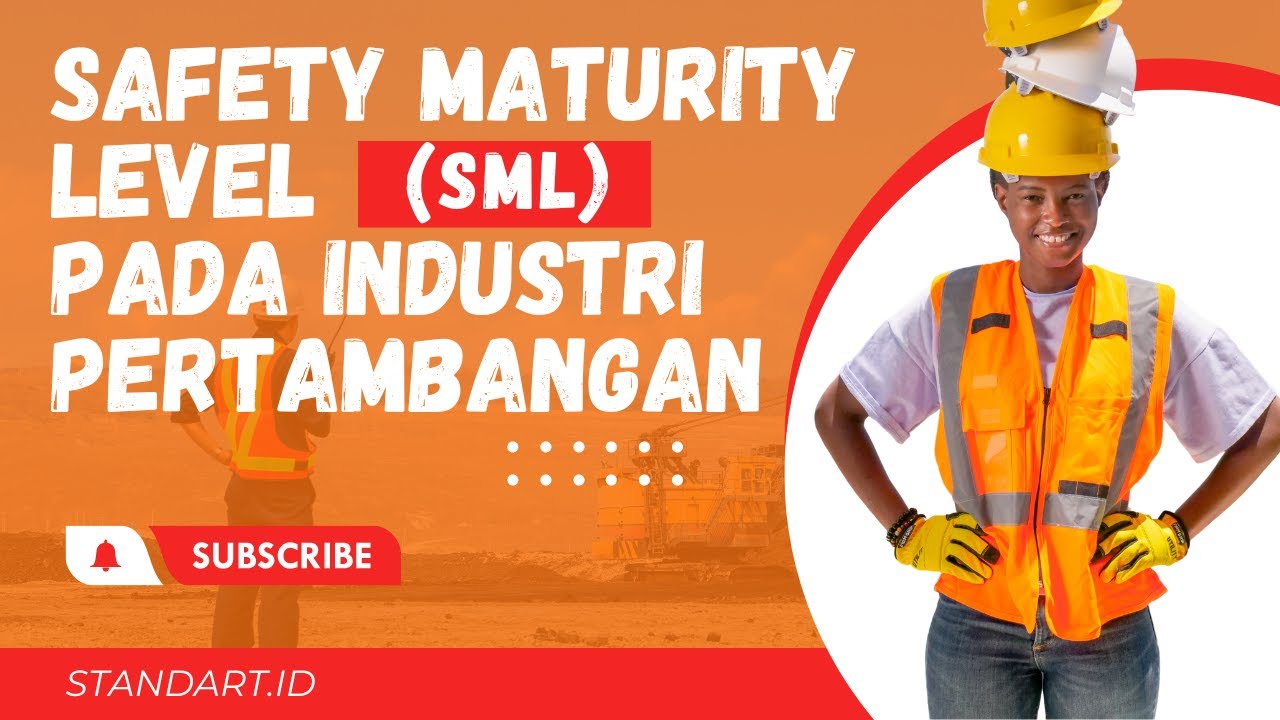 Safety Maturity Level pada Industri Pertambangan