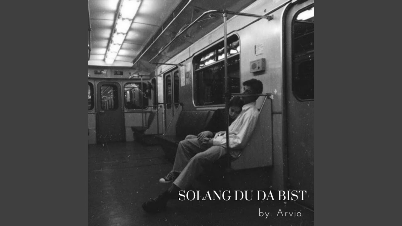 Solang du da bist