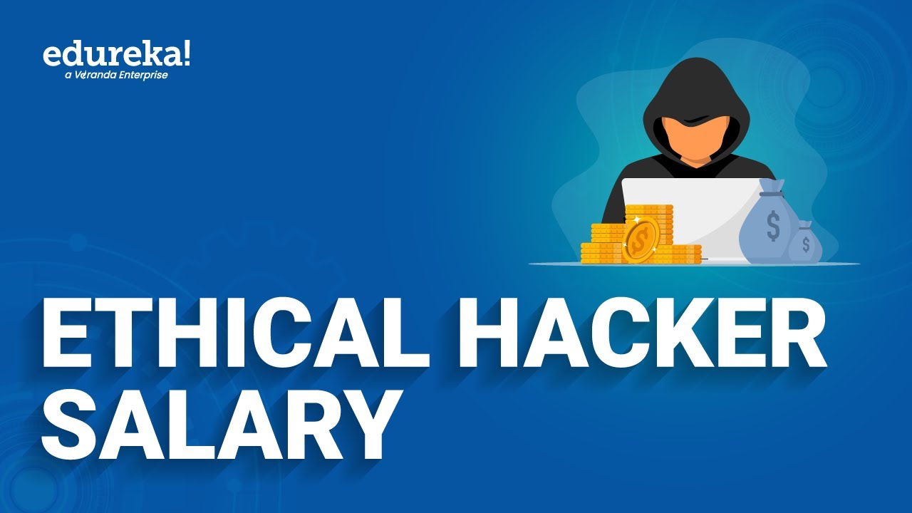 Ethical Hacker Salary 🤑 | How Much Do Ethical Hackers Make | Ethical Hacking Career | Edureka