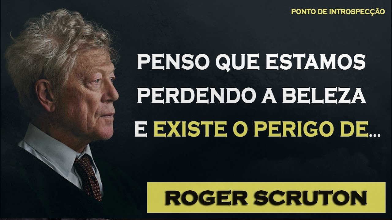 Porque a beleza importa - Roger Scruton | Cita&ccedil;&otilde;es