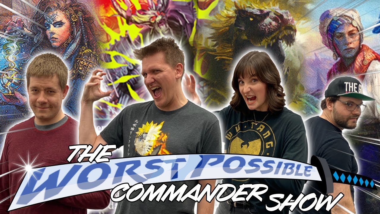 THE WORST POSSIBLE Commander Show #7 