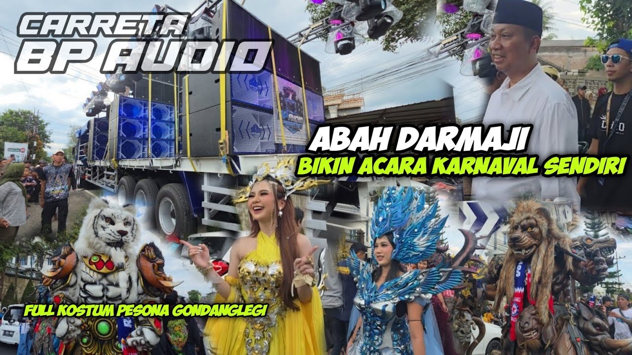 Hanya BP AUDIO yg Bisa Ontran Ontran Seperti ini,,Abah Darmaji bikin Acara Karnavalan Sendiri 