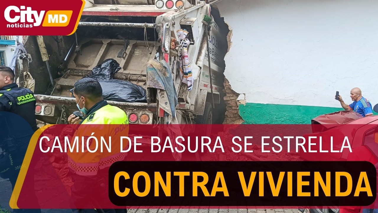 Un camión de la basura chocó contra una vivienda en La Candelaria | CityTv