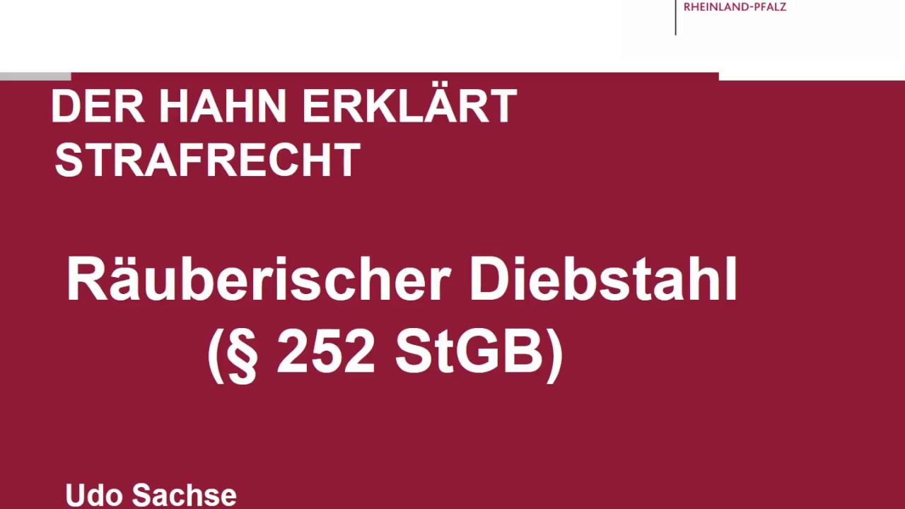 Der Hahn erklärt Strafrecht - § 252 StGB Räuberischer Diebstahl