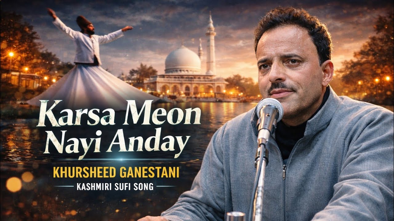 Karsa meon nayi anday || khursheed ganestani ||Mahmood gami|| kashmiri sufi songs 