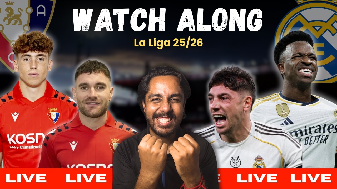 🔴LIVE: Osasuna vs Real Madrid Watchalong | La Liga 25/26 Matchday 25 | Tough Away Night in Pamplona!